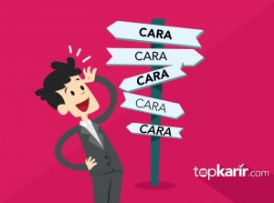 5 Cara Melamar Kerja yang Bisa Kamu Coba! | TopKarir.com