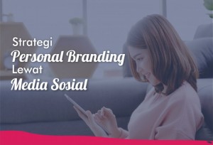 Strategi Personal Branding Lewat Media Sosial | TopKarir.com