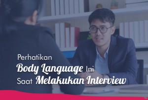 Perhatikan Body Language Ini Saat Melakukan Interview | TopKarir.com