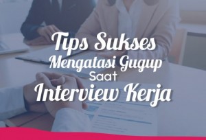 Tips Sukses Mengatasi Gugup Saat Interview Kerja | TopKarir.com