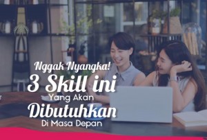 Nggak Nyangka 3 Skill Ini yang Akan Dibutuhkan Di Masa Depan | TopKarir.com